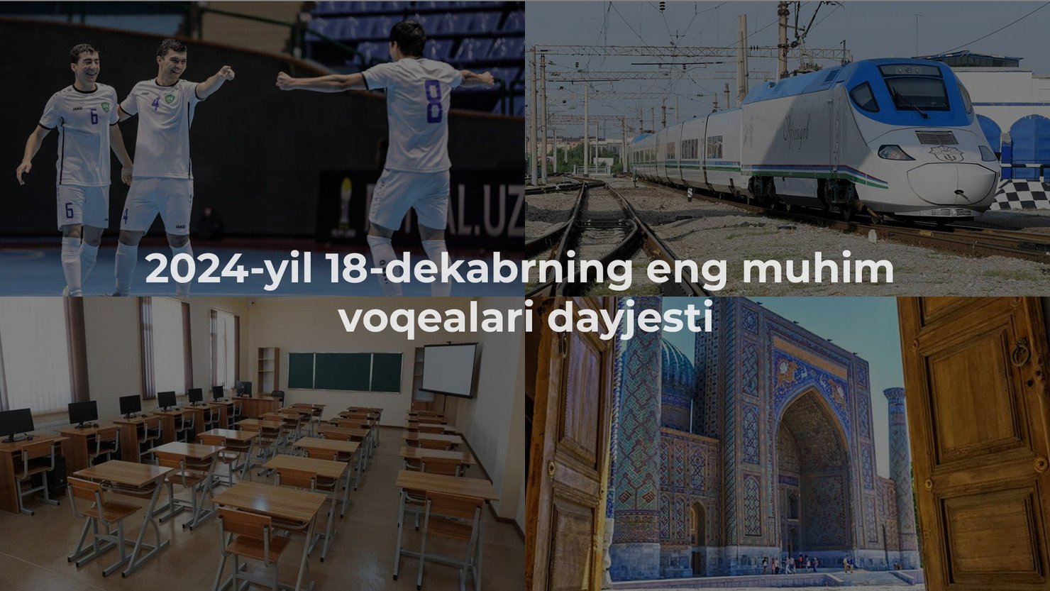 2024-yil 18-dekabrning eng muhim voqealari dayjesti