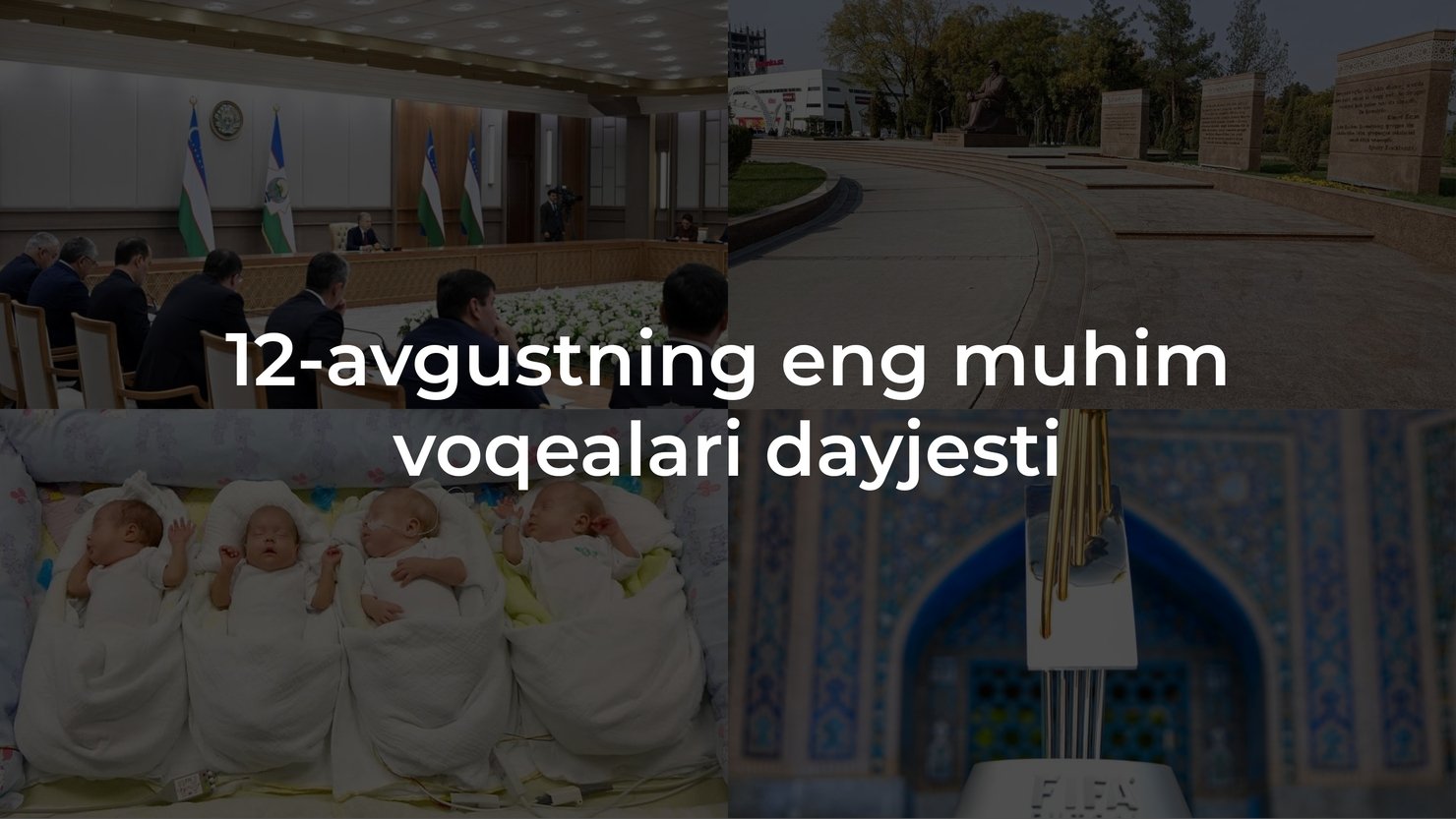 2024-yil 12-avgustning eng muhim voqealari dayjesti