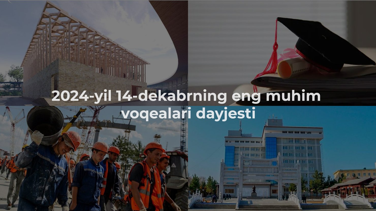 2024-yil 14-dekabrning eng muhim voqealari dayjesti
