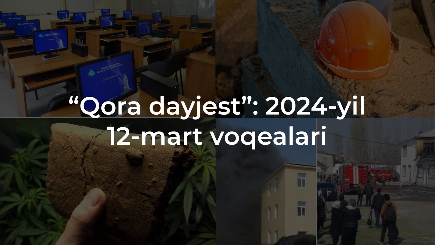 "Qora dayjest": 2024-yil 12-mart voqealari