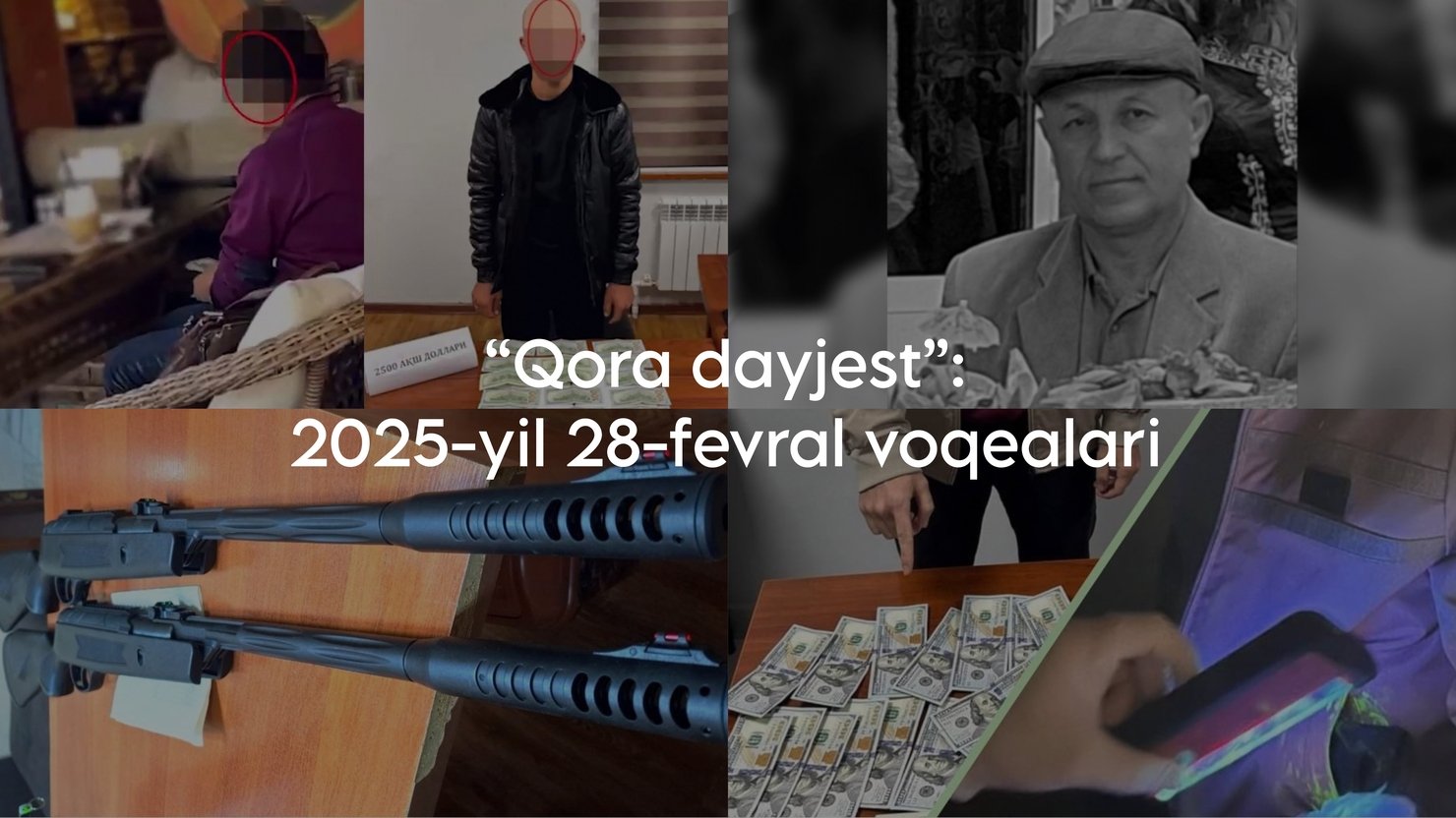 “Qora dayjest”: 2025-yil 28-fevral voqealari