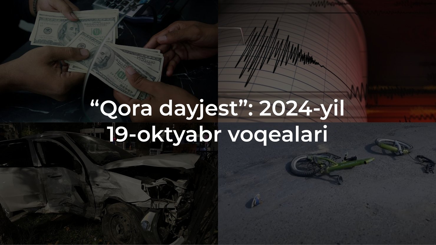 “Qora dayjest”: 2024-yil 19-oktyabr voqealari