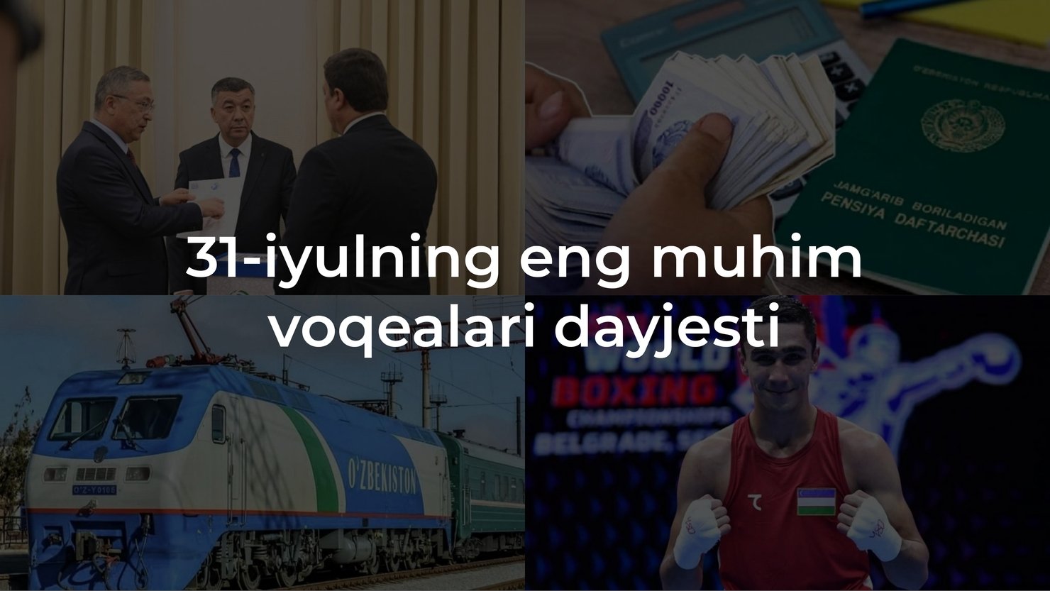 2024-yil 31-iyulning eng muhim voqealari dayjesti