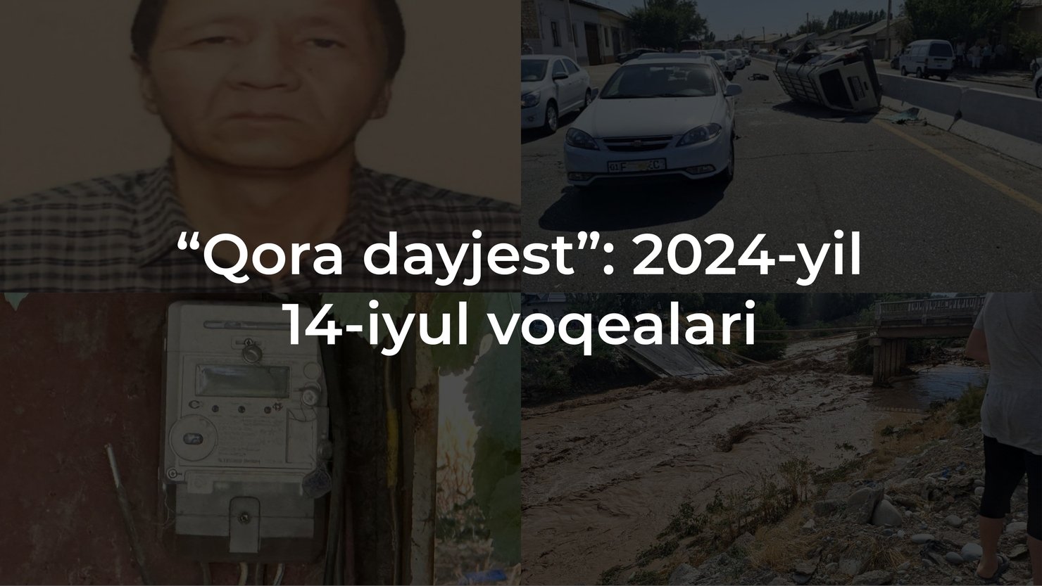 “Qora dayjest”: 2024-yil 14-iyul voqealari