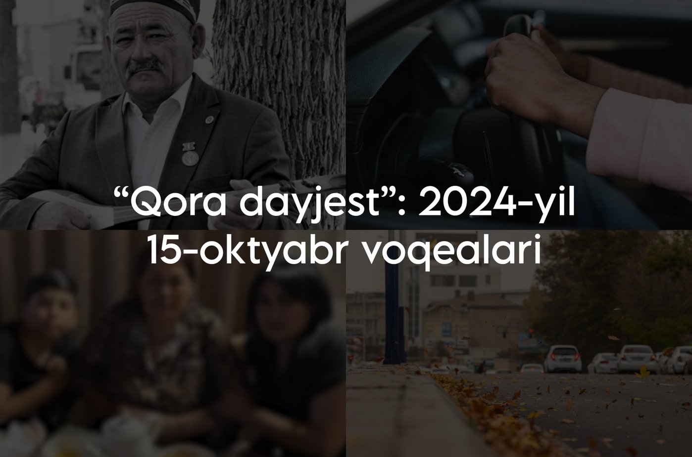“Qora dayjest”: 2024-yil 15-oktyabr voqealari