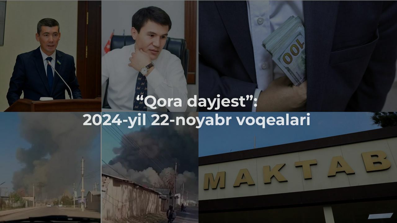 “Qora dayjest”: 2024-yil 22-noyabr voqealari