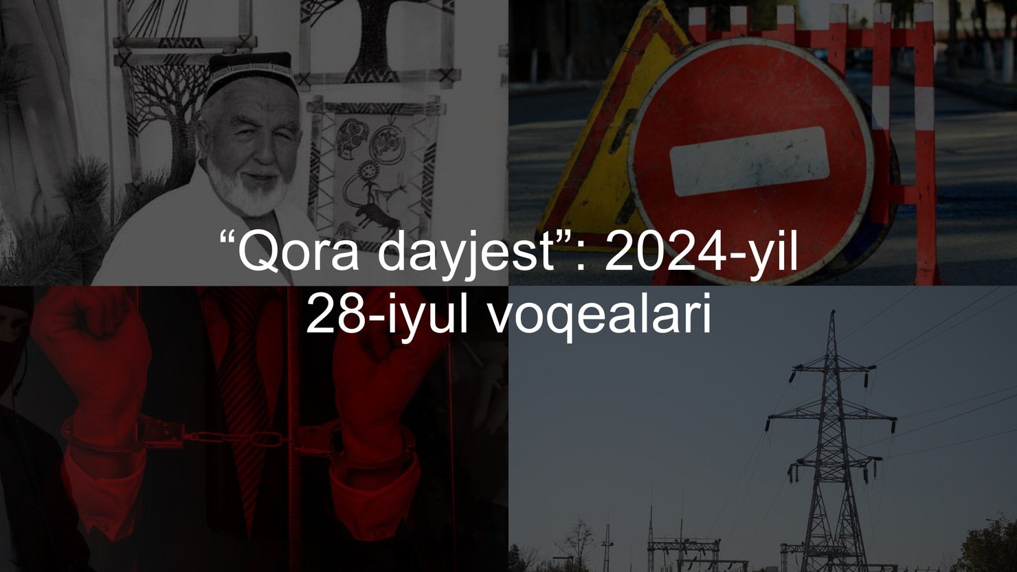 “Qora dayjest”: 2024-yil 28-iyul voqealari