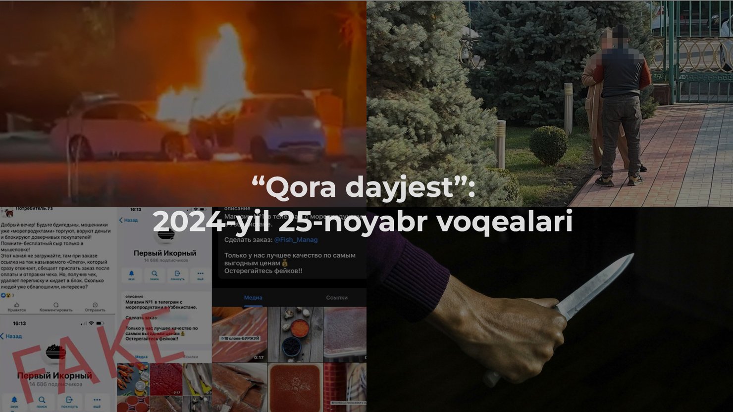 “Qora dayjest”: 2024-yil 25-noyabr voqealari