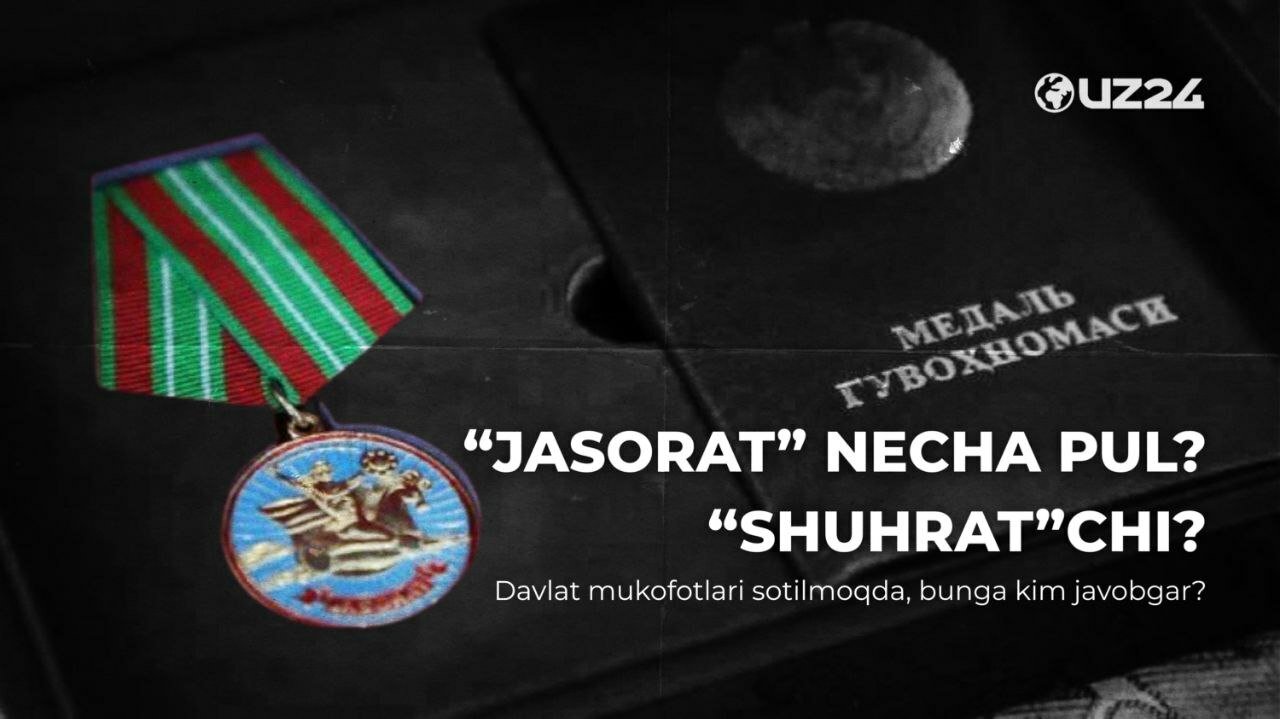 “Jasorat” necha pul? “Shuhrat”chi? Davlat mukofotlari sotilmoqda, bunga kim javobgar?