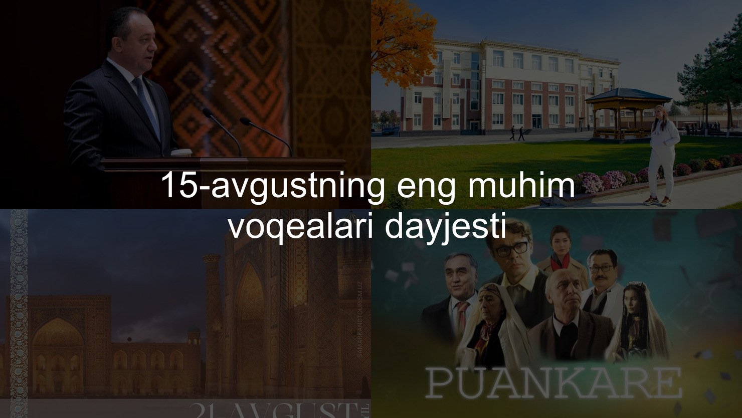2024-yil 15-avgustning eng muhim voqealari dayjesti