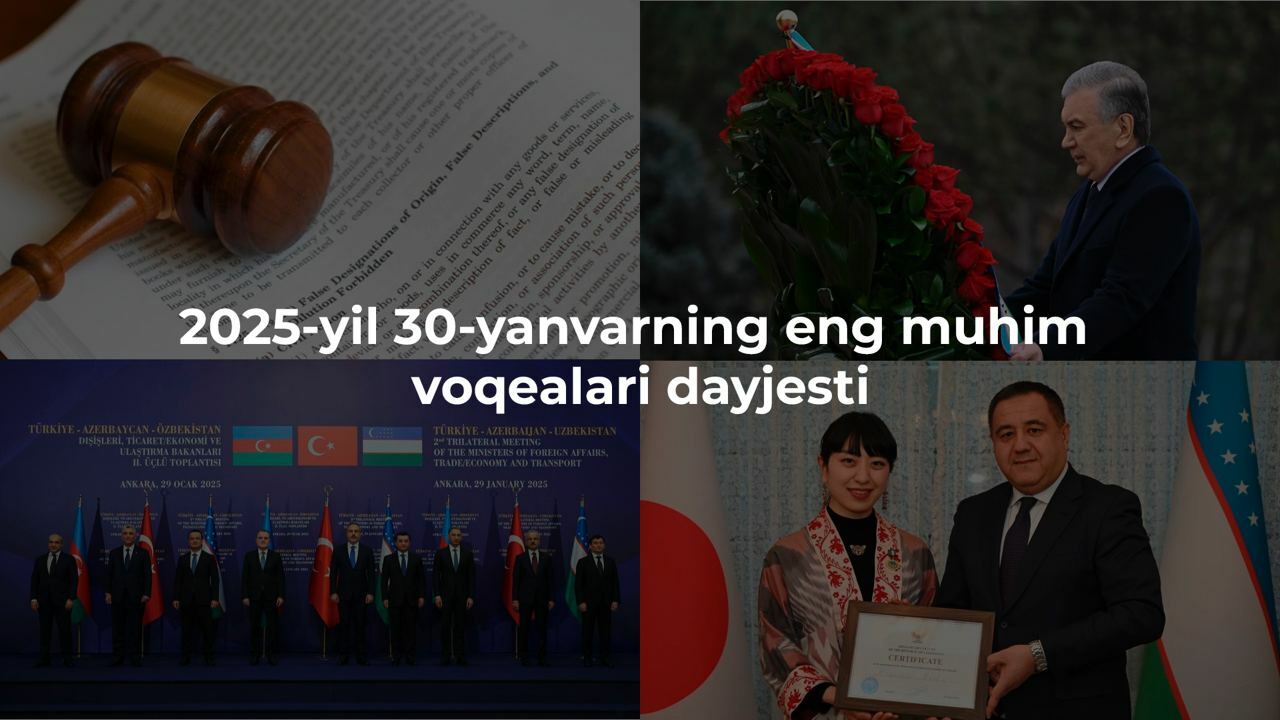 2025-yil 30-yanvarning eng muhim voqealari dayjesti