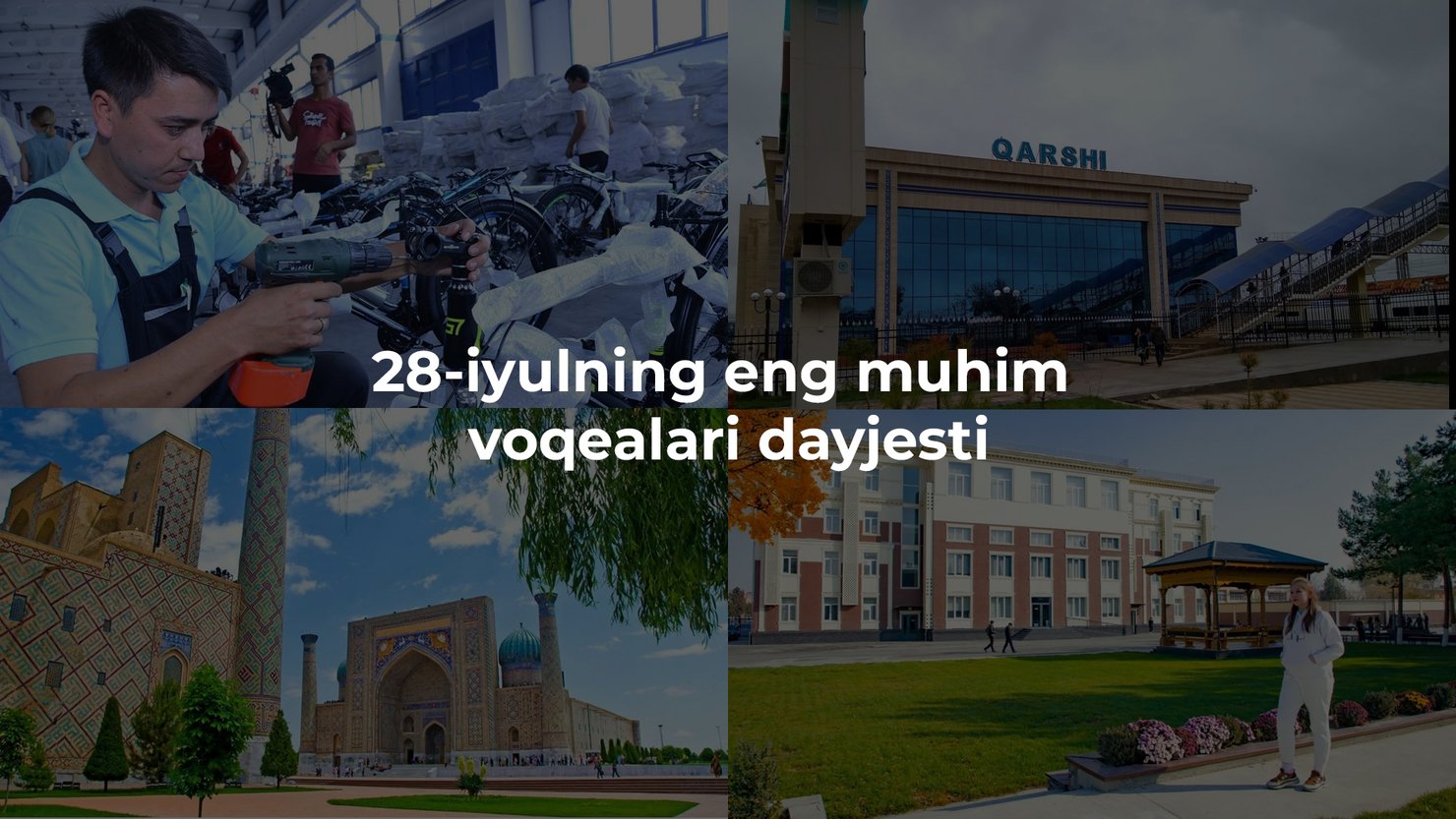 2024-yil 28-iyulning eng muhim voqealari dayjesti