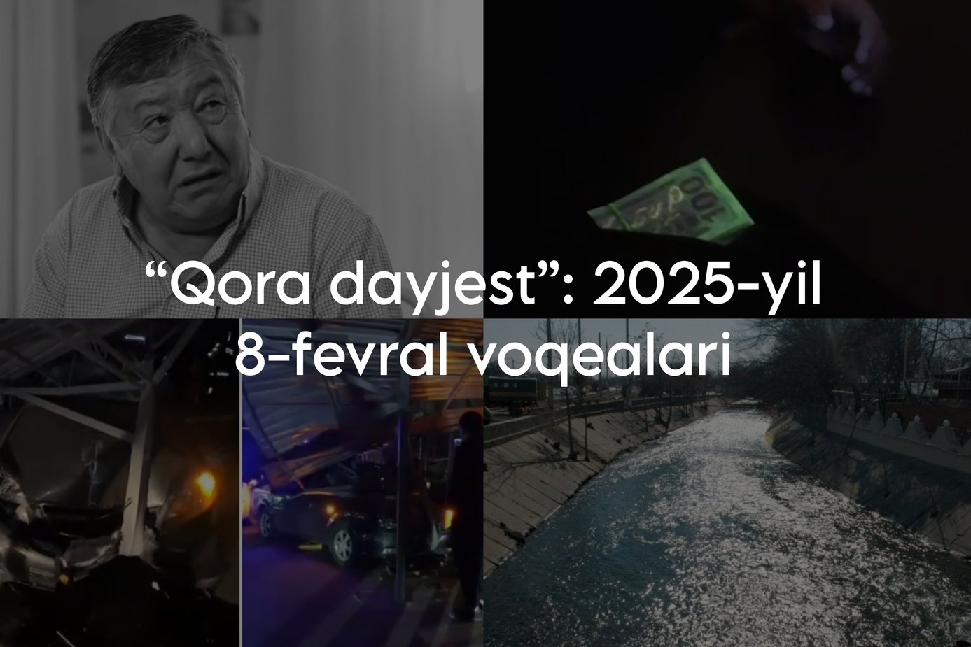 “Qora dayjest”: 2025-yil 8-fevral voqealari