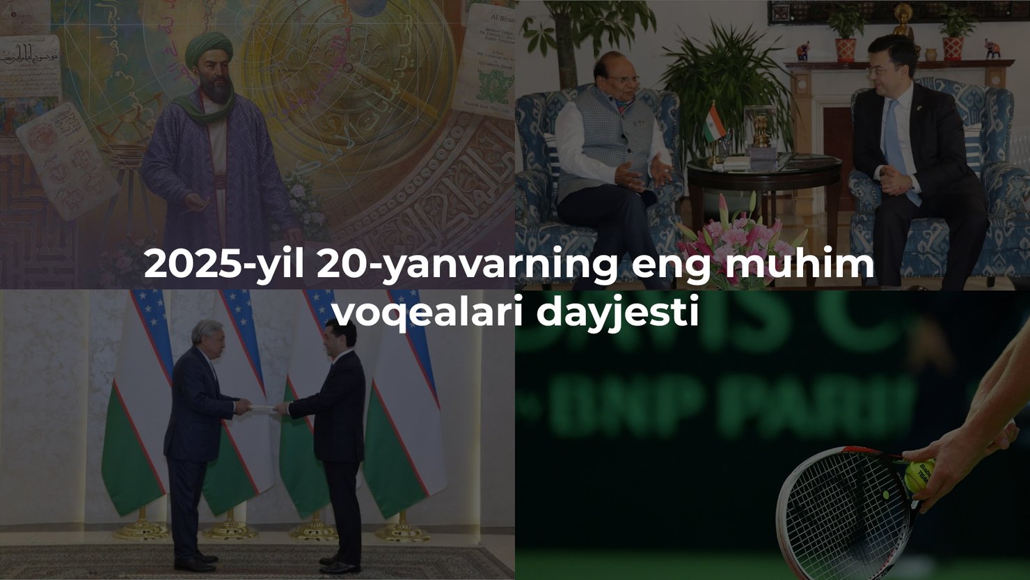 2025-yil 20-yanvarning eng muhim voqealari dayjesti