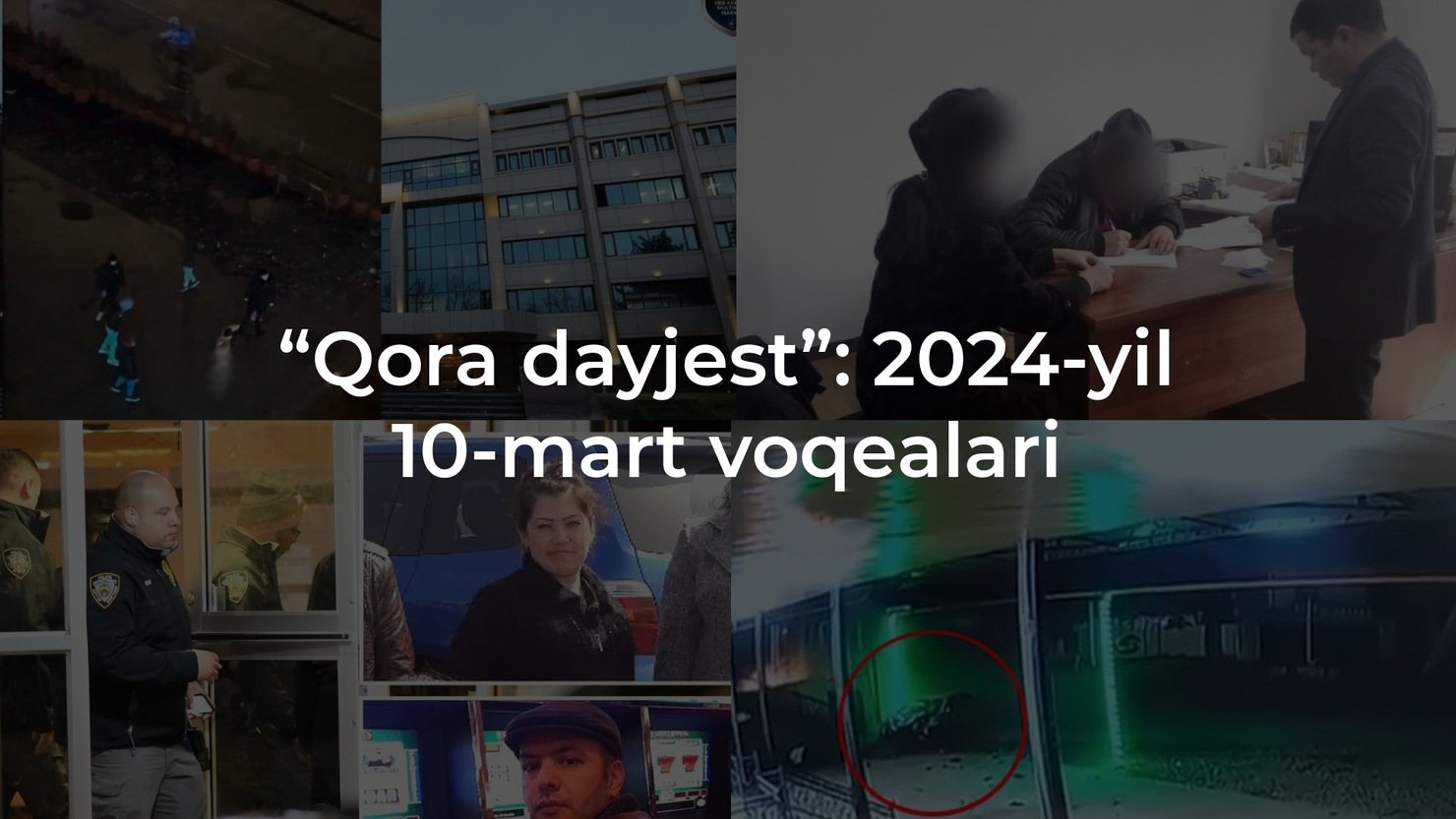 "Qora dayjest": 2024-yil 10-mart voqealari