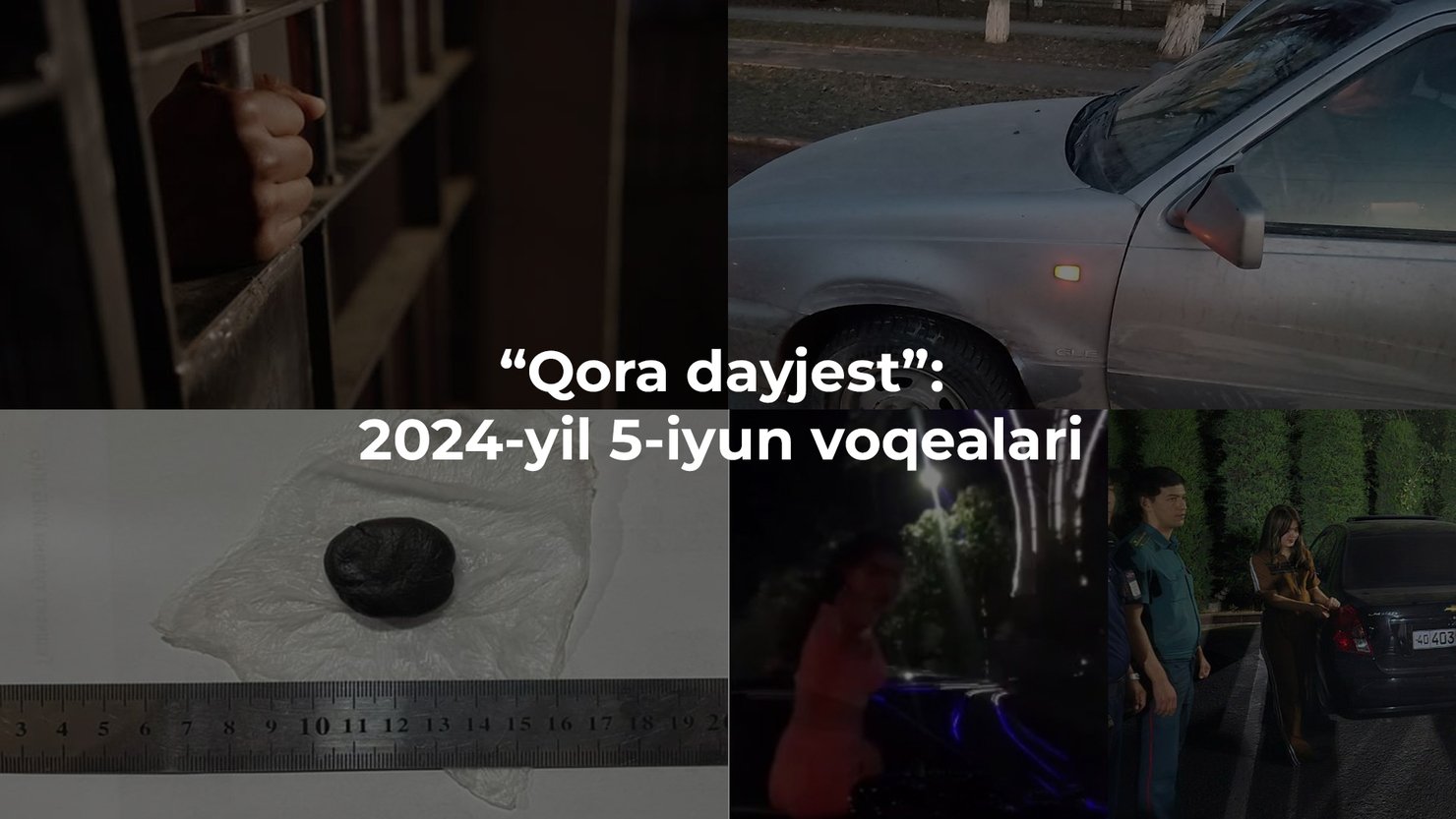“Qora dayjest”: 2024-yil 5-iyun voqealari