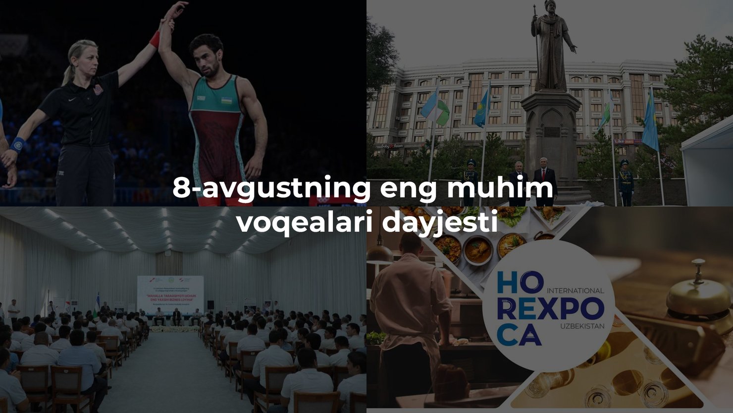 2024-yil 8-avgustning eng muhim voqealari dayjesti
