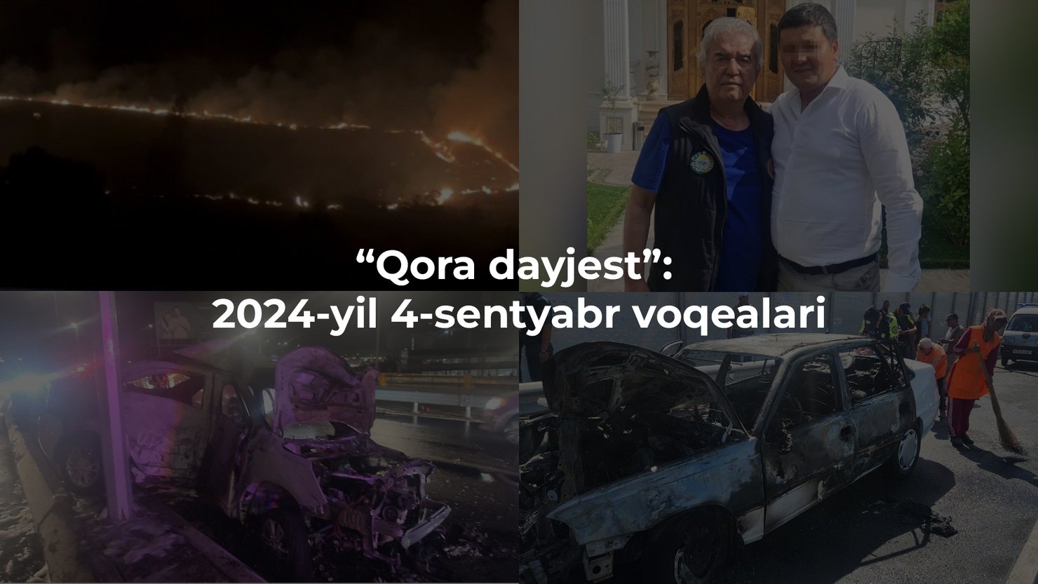 “Qora dayjest”: 2024-yil 4-sentyabr voqealari