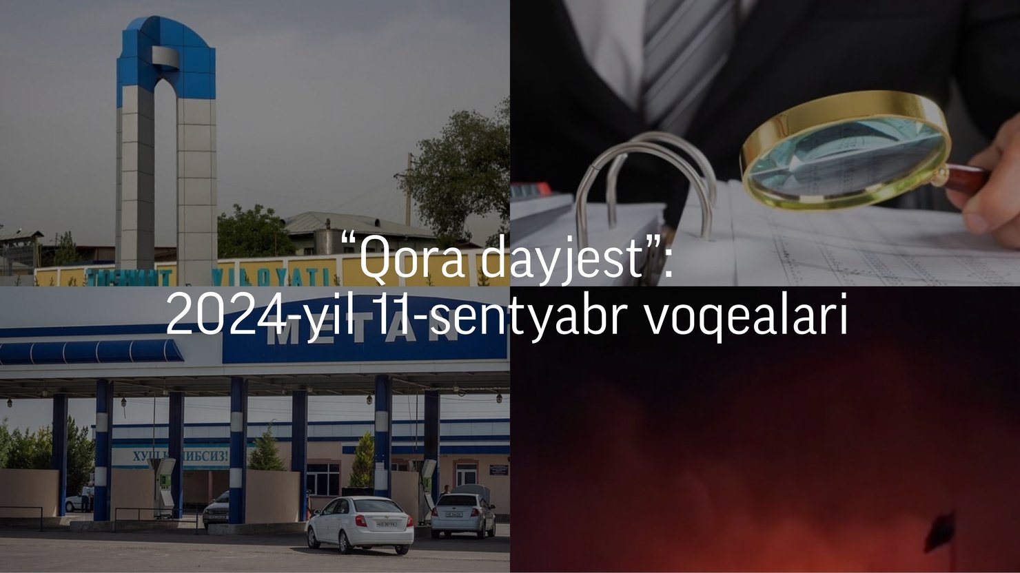 “Qora dayjest”: 2024-yil 11-sentyabr voqealari