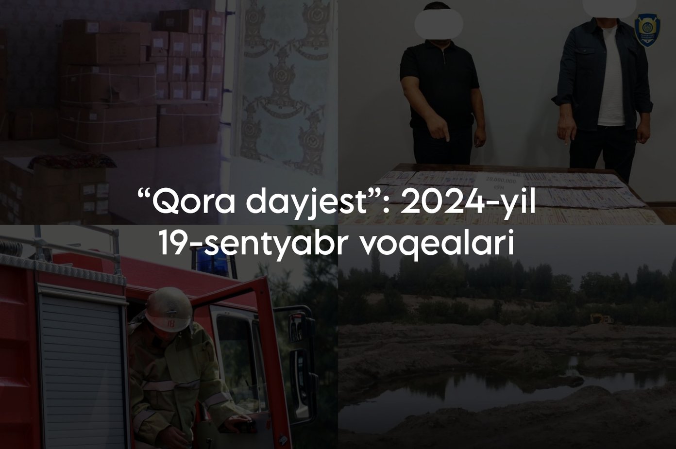 “Qora dayjest”: 2024-yil 19-sentyabr voqealari