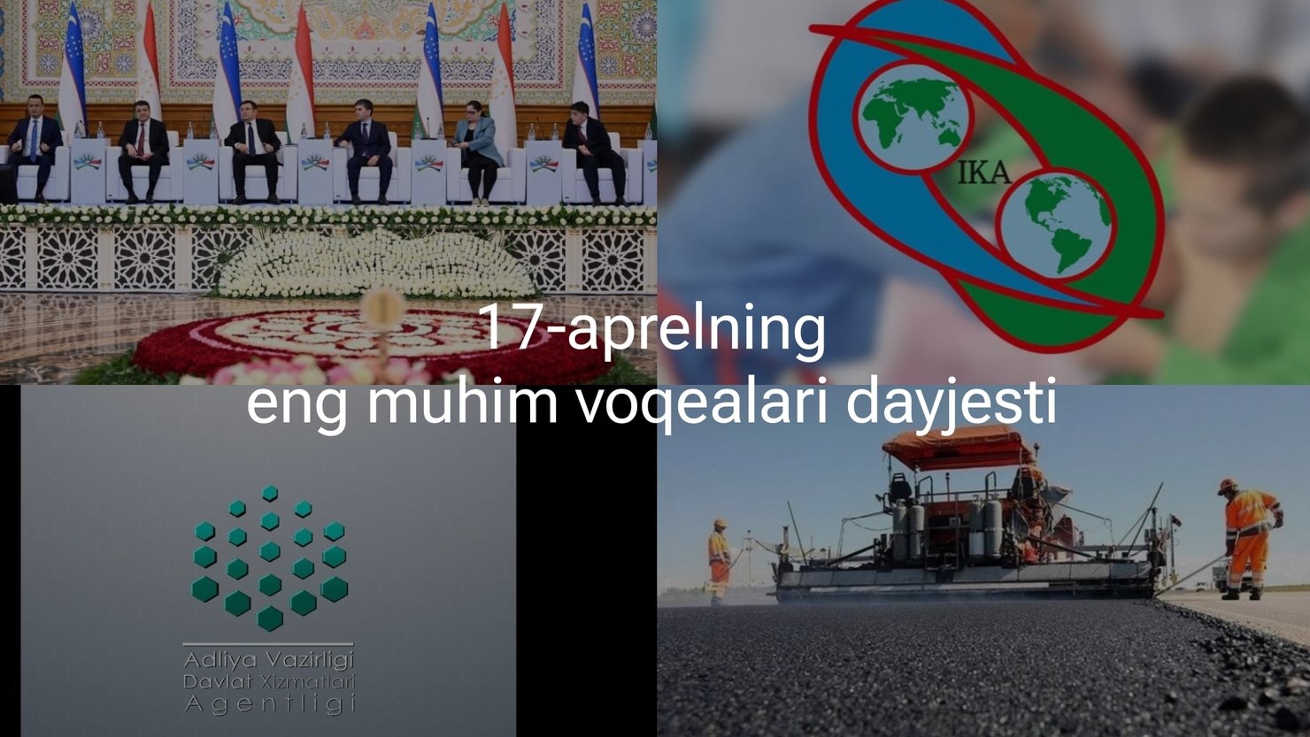 2024-yil 16-aprelning eng muhim voqealari dayjesti