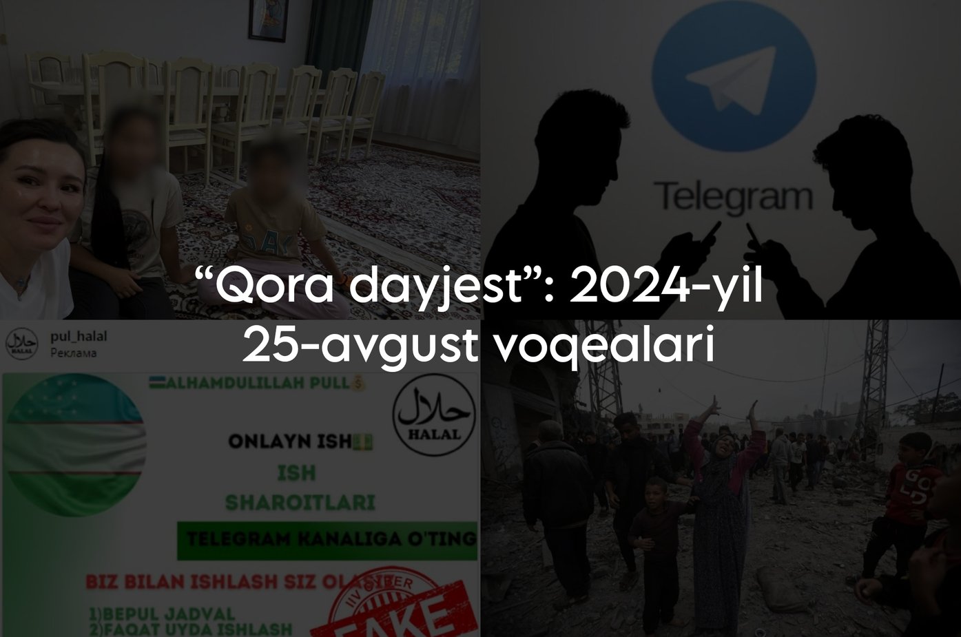 “Qora dayjest”: 2024-yil 25-avgust voqealari