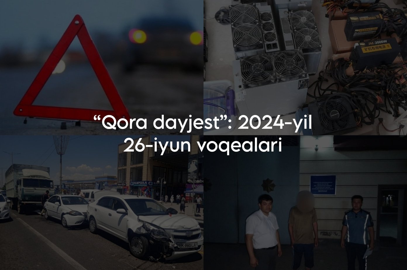 “Qora dayjest”: 2024-yil 26-iyun voqealari