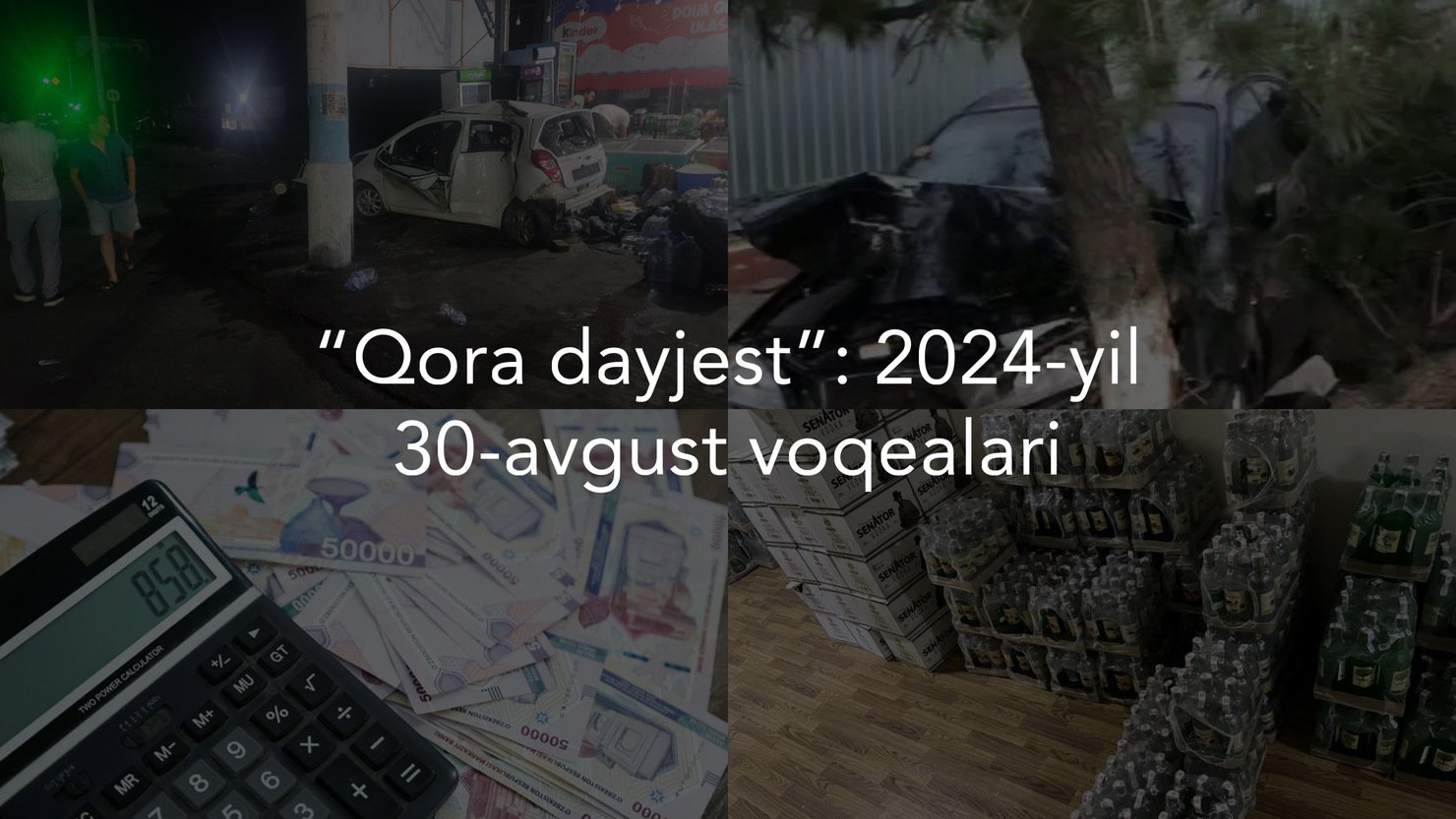 “Qora dayjest”: 2024-yil 30-avgust voqealari