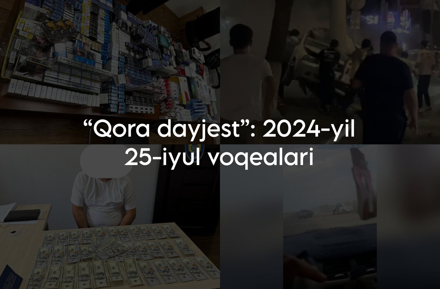 “Qora dayjest”: 2024-yil 25-iyul voqealari