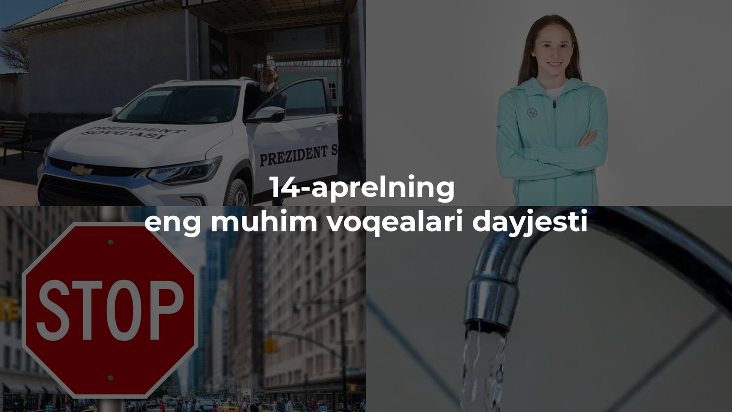 2024-yil 14-aprelning eng muhim voqealari dayjesti