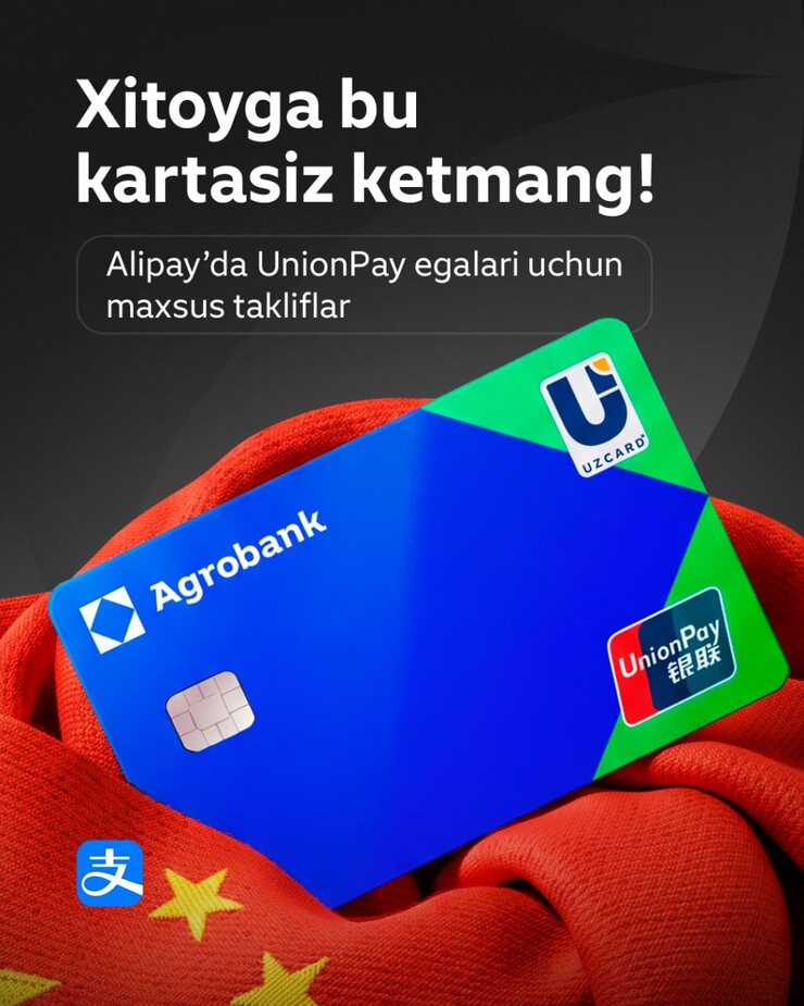Agrobank Xitoydan chegirmali xaridlar uchun UZCARD–UnionPay kartasini taklif qilmoqda