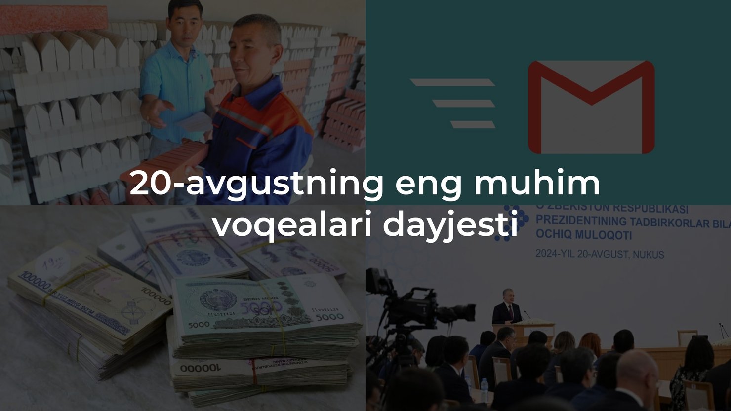 2024-yil 20-avgustning eng muhim voqealari dayjesti