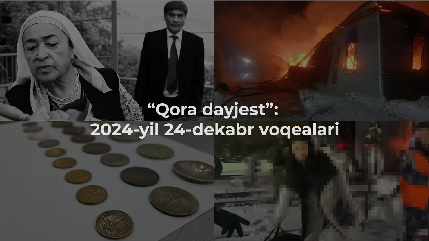“Qora dayjest”: 2024-yil 24-dekabr voqealari
