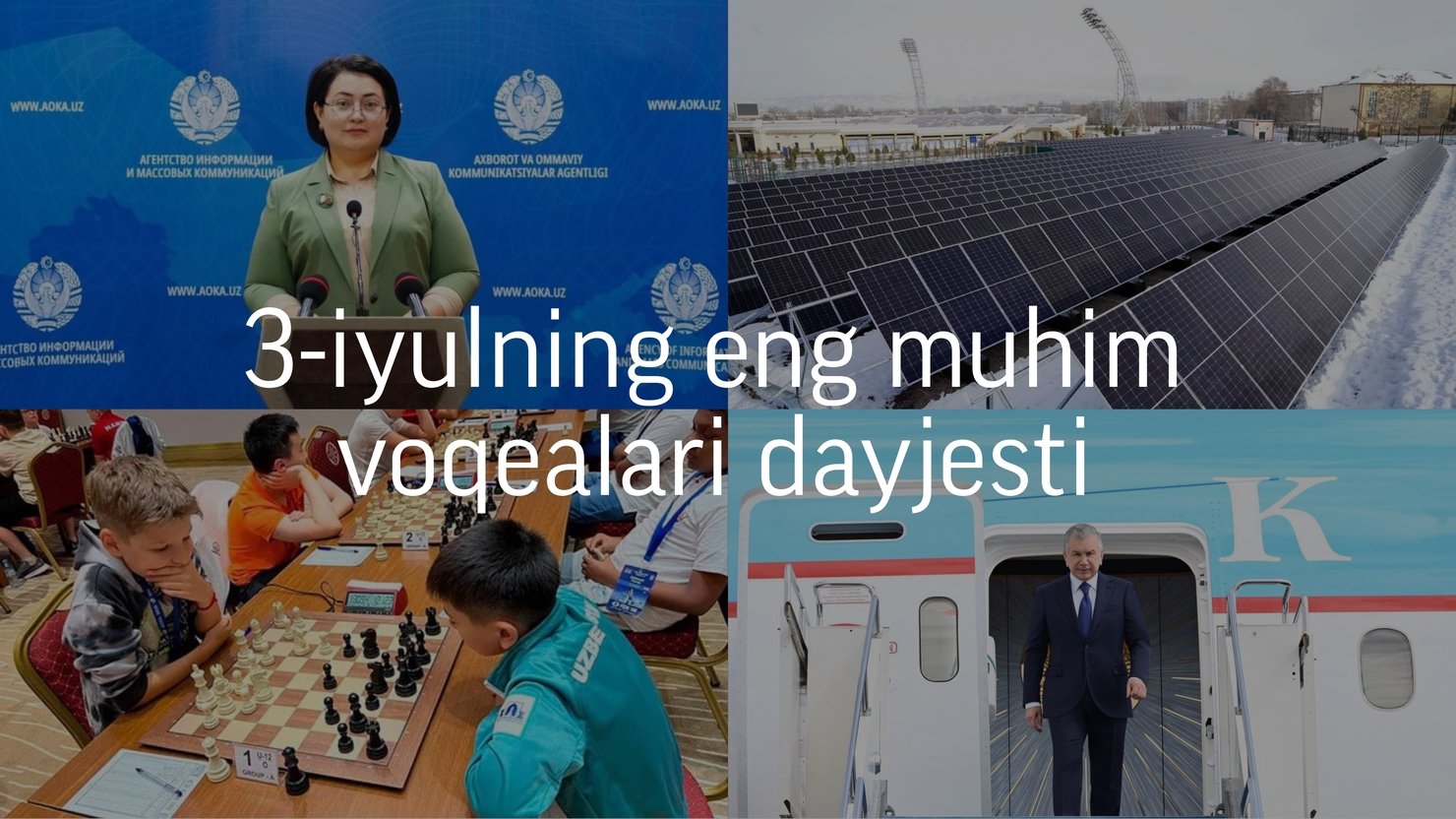 2024-yil 3-iyulning eng muhim voqealari dayjesti