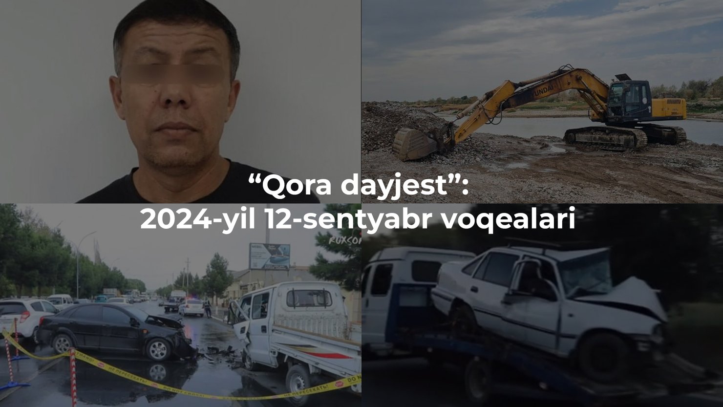 “Qora dayjest”: 2024-yil 12-sentyabr voqealari