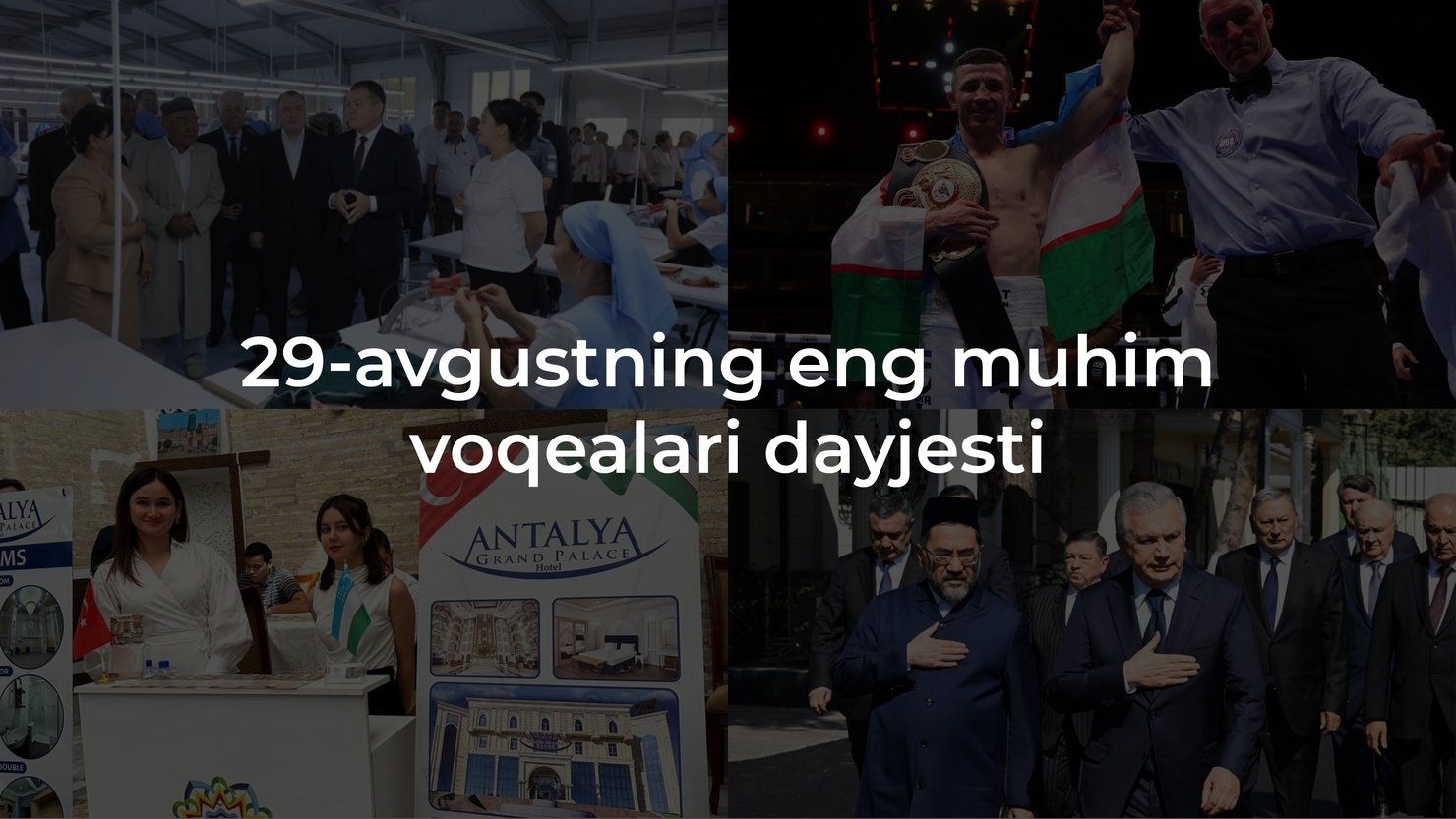 2024-yil 29-avgustning eng muhim voqealari dayjesti