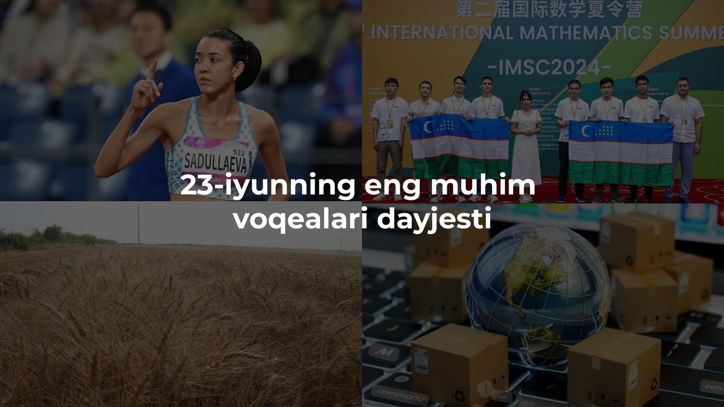 2024-yil 23-iyunning eng muhim voqealari dayjesti