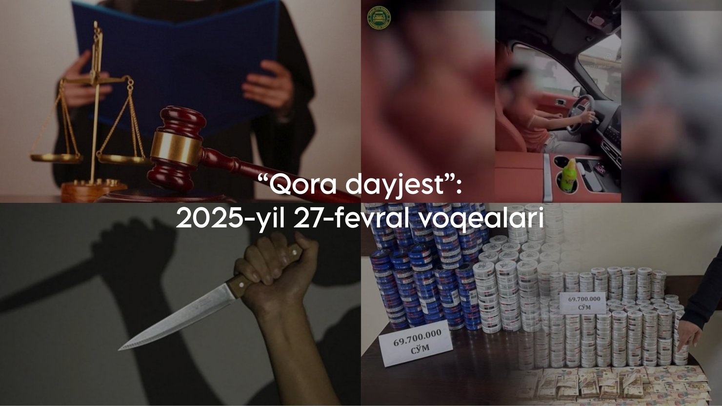 “Qora dayjest”: 2025-yil 27-fevral voqealari