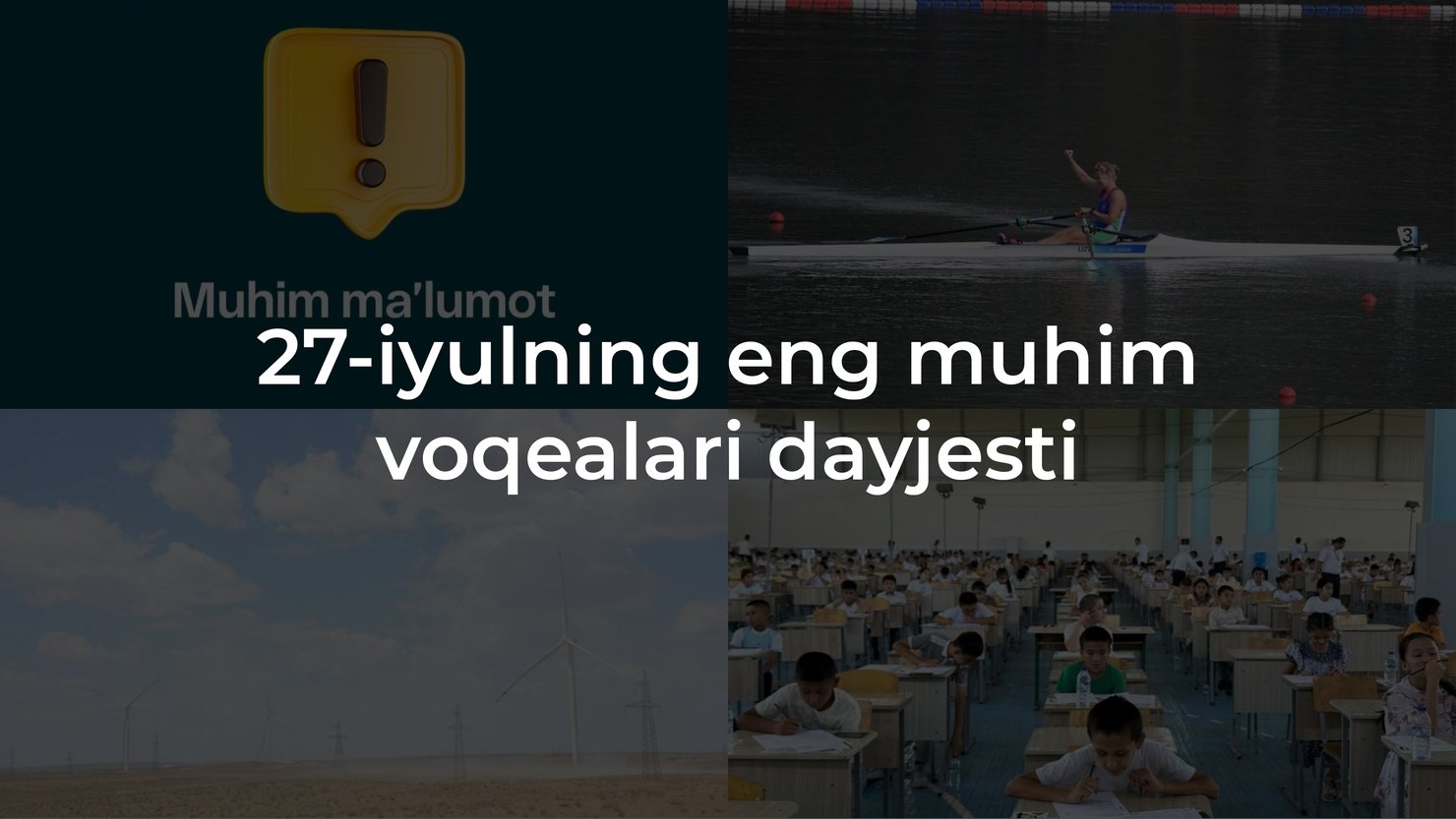 2024-yil 27-iyulning eng muhim voqealari dayjesti