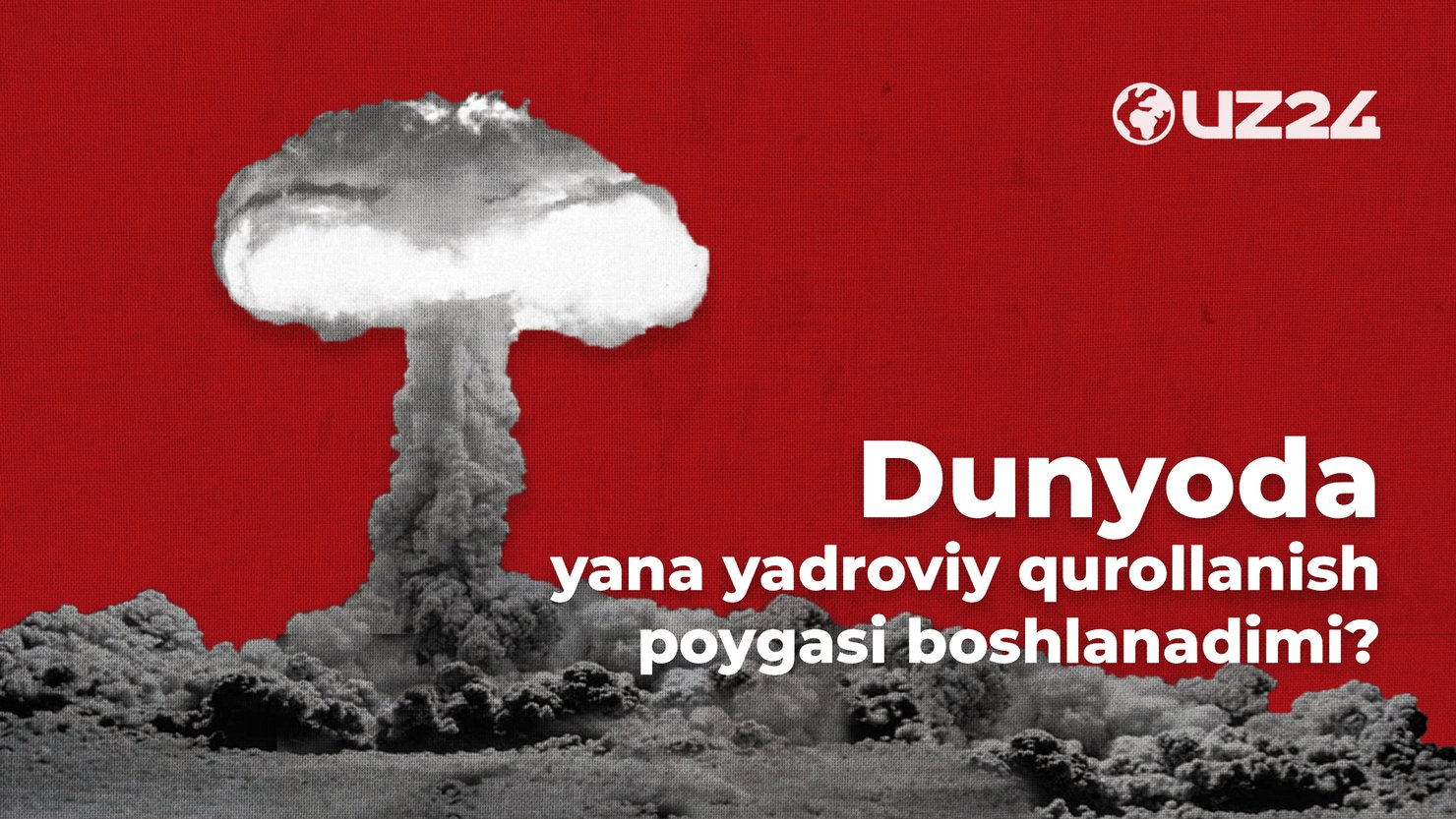 Dunyoda yana yadroviy qurollanish poygasi boshlanadimi?