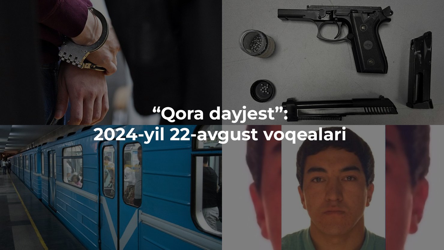 “Qora dayjest”: 2024-yil 22-avgust voqealari
