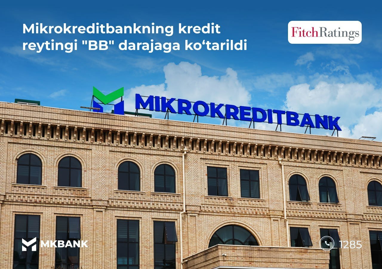 Mikrokreditbankning kredit reytingi “BB-” dan “BB” darajaga koʻtarildi