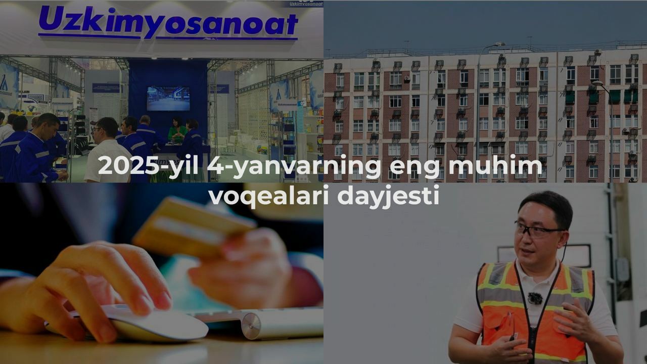 2025-yil 4-yanvarning eng muhim voqealari dayjesti