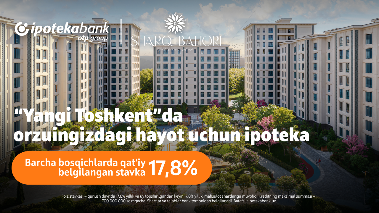 Ipoteka. Yangi Toshkent