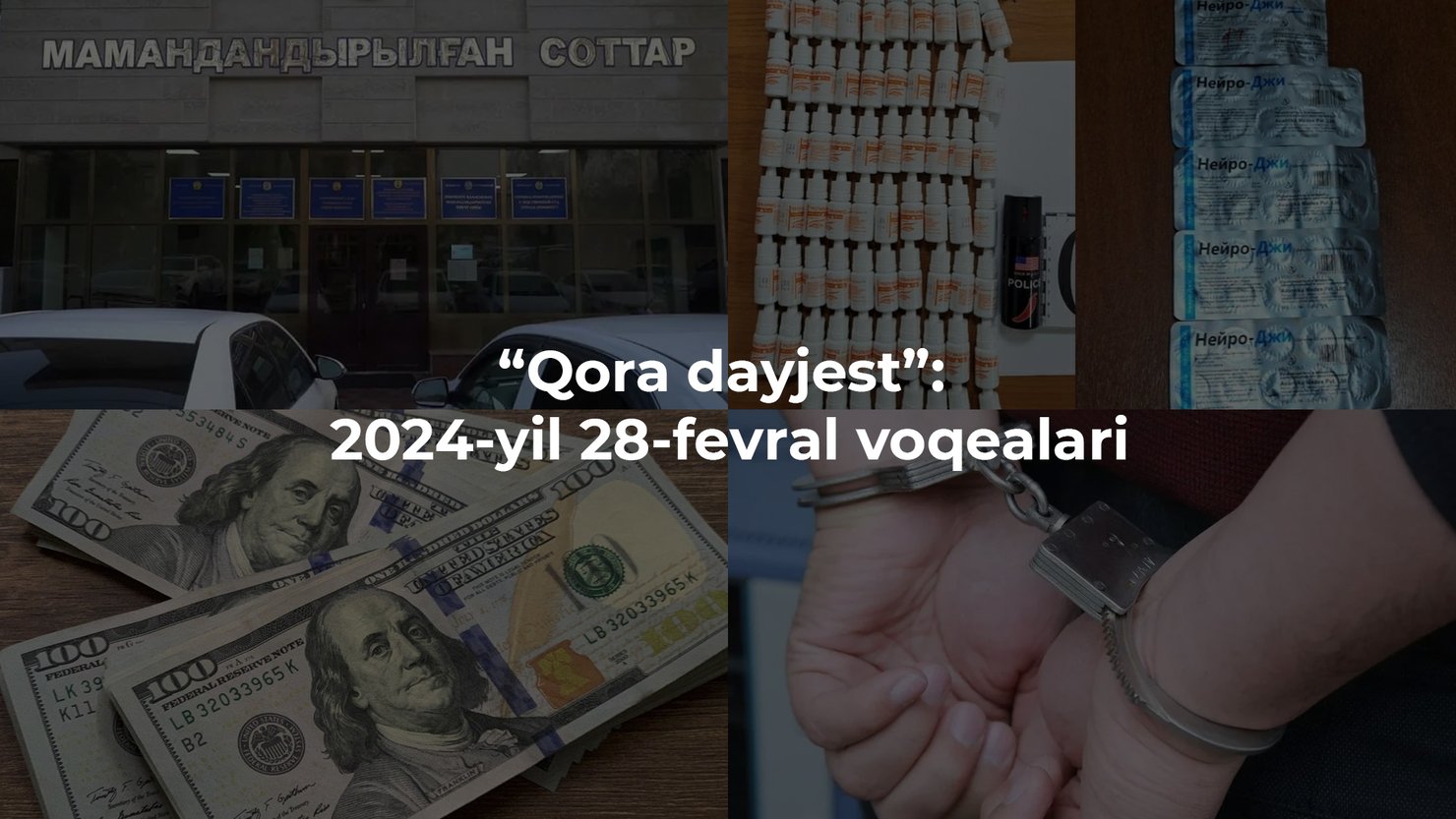 “Qora dayjest”: 2024-yil 28-fevral voqealari