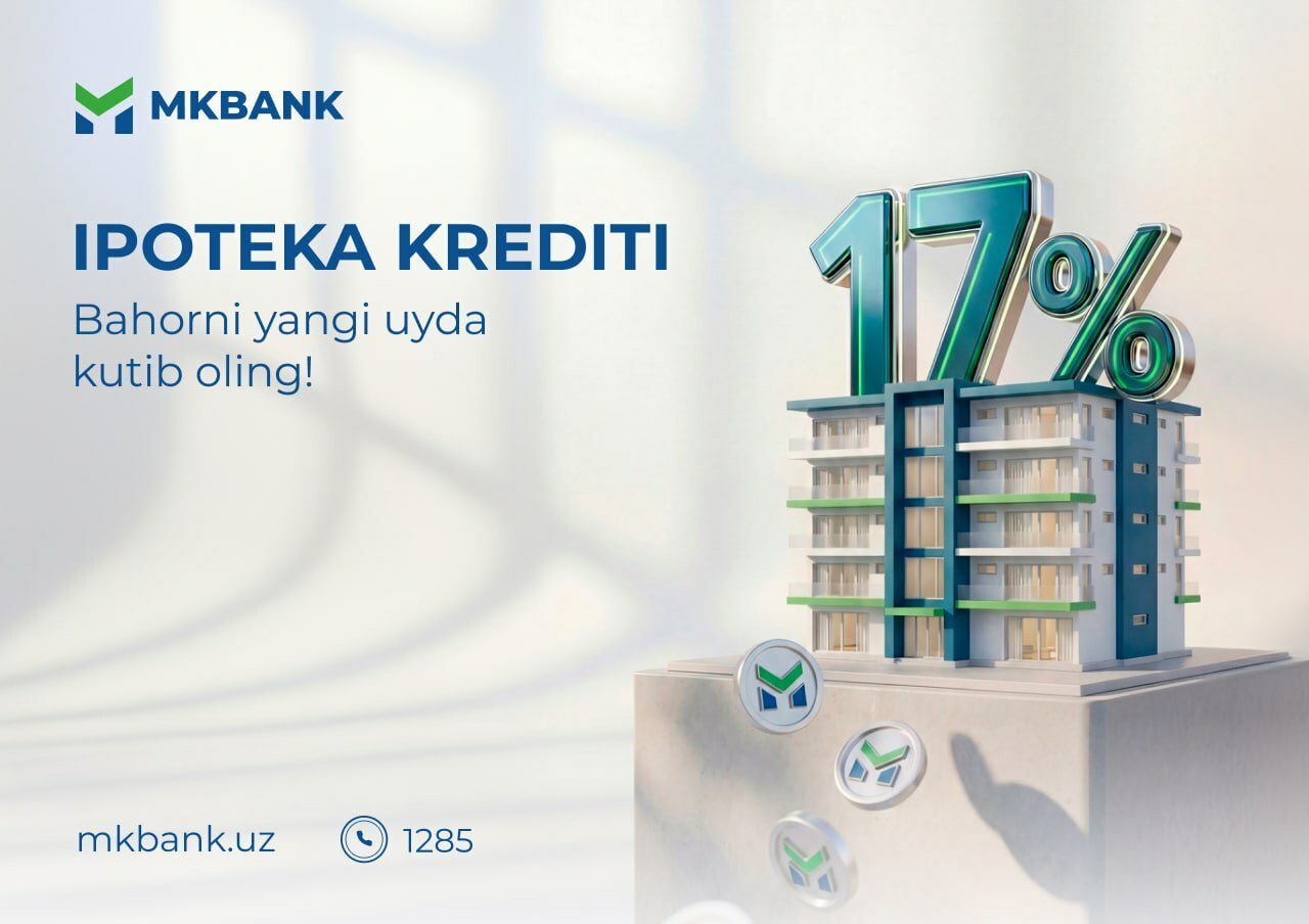MKBANK birlamchi bozordan ipoteka krediti shartlarini e’lon qildi
