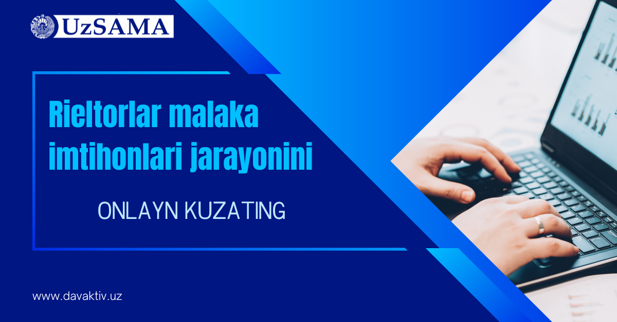 Навбатдаги риэлторларнинг малака сертификатини олиш учун малака имтиҳонлари жараёнини онлайн кузатиш мумкин!
