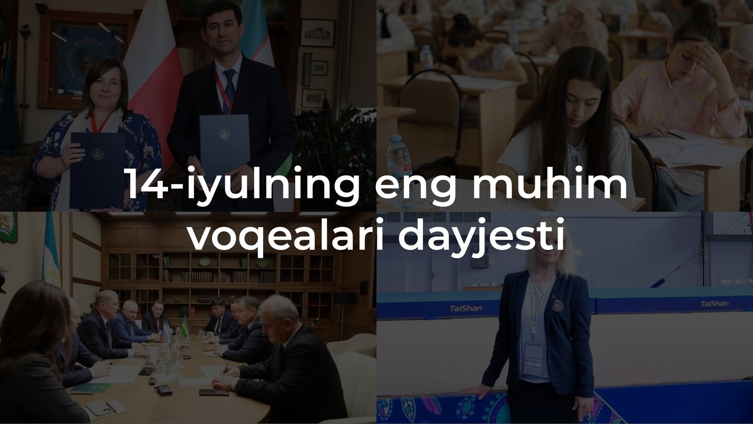 2024-yil 14-iyulning eng muhim voqealari dayjesti
