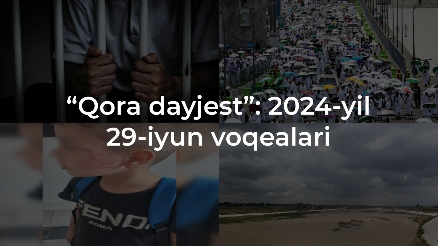 “Qora dayjest”: 2024-yil 29-iyun voqealari
