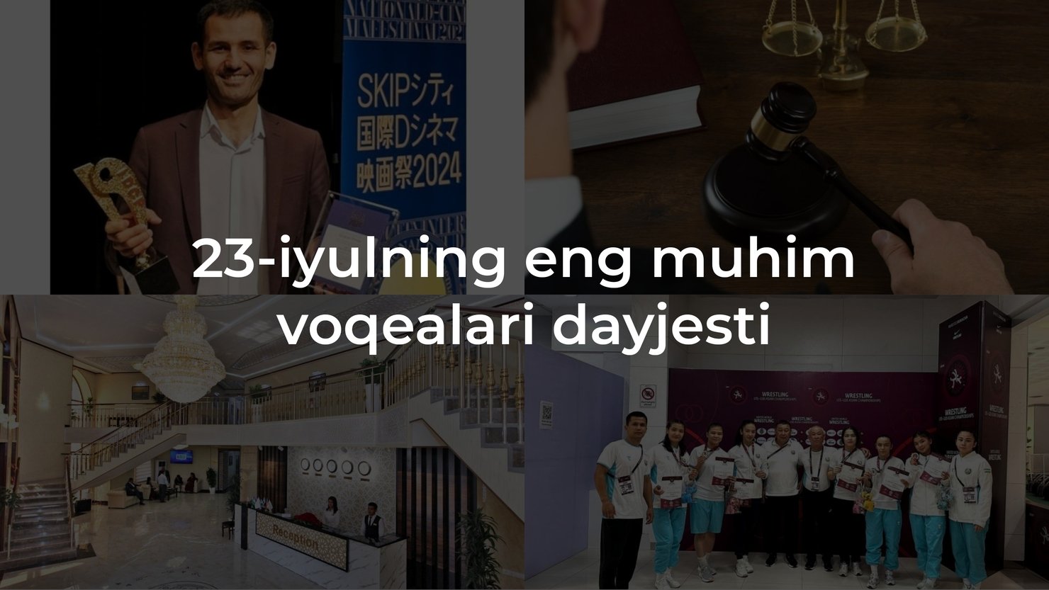 2024-yil 23-iyulning eng muhim voqealari dayjesti